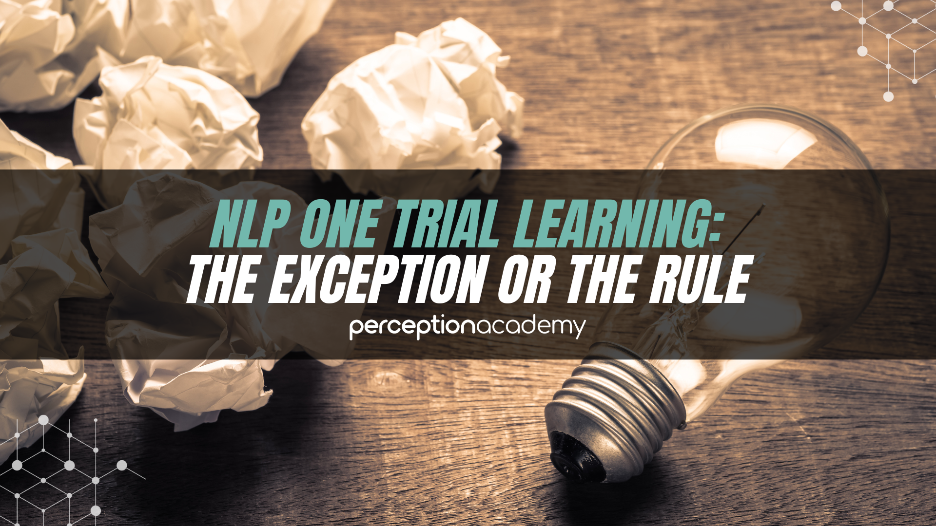 NLP One Trial Learning: The Exception or The Rule